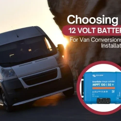 Choosing the Best 12 Volt Battery Charger for Van Conversions and DIY Mobile Installations