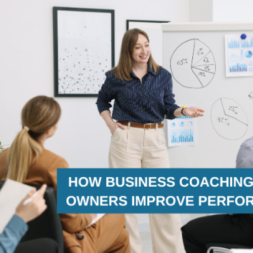 How Business Coaching Helps Owners Improve Performance
